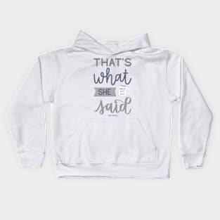 That's what she said | The Office Kids Hoodie